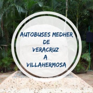 Veracruz a Villahermosa, autobuses Medher