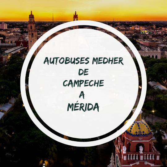Campeche Merida Medher