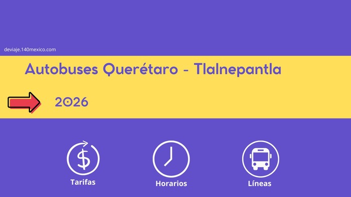 Horarios de los autobuses de Tlalnepantla a Querétaro