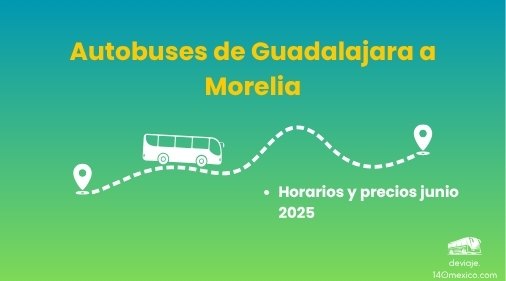 Autobuses de Guadalajara a Morelia – junio 2025