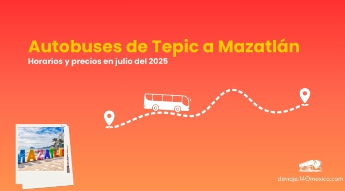 Autobuses de Tepic a Mazatlán en julio del 2025