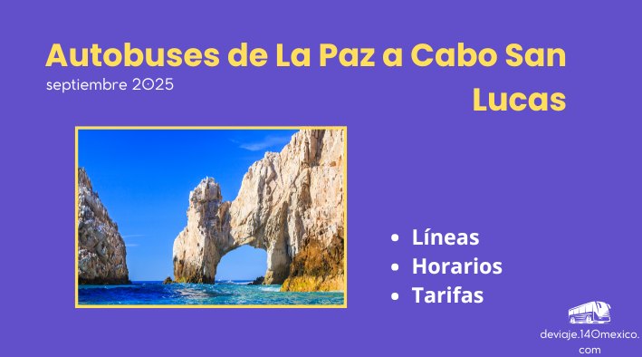 Autobuses de La Paz a Cabo San Lucas | septiembre 2025