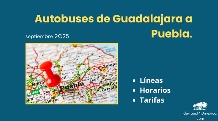 Autobuses de Guadalajara a Puebla | septiembre 2025