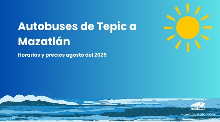 Autobuses de Tepic a Mazatlán en agosto del 2025