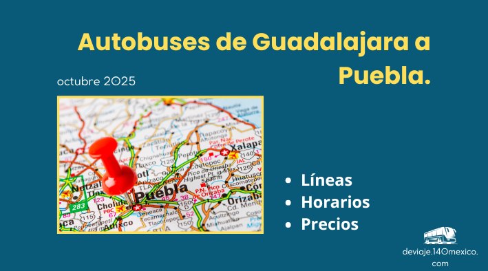 Autobuses de Guadalajara a Puebla | octubre 2025