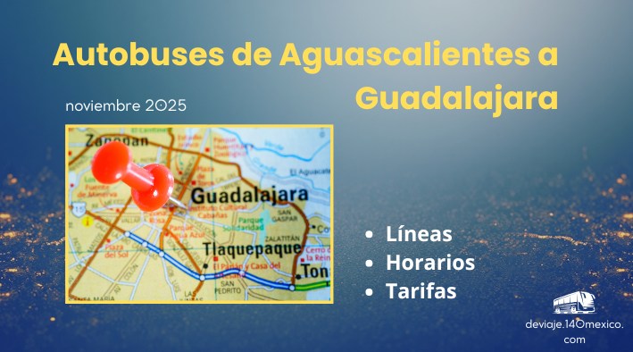 Autobuses  Aguascalientes – Guadalajara | noviembre 2025