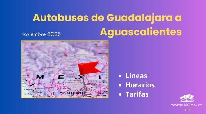 Autobuses Guadalajara – Aguascalientes | noviembre 2025