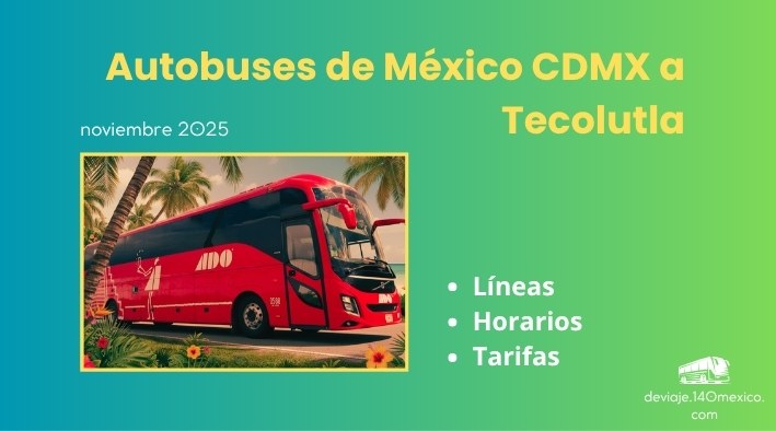 Autobuses México CDMX – Tecolutla | noviembre 2025