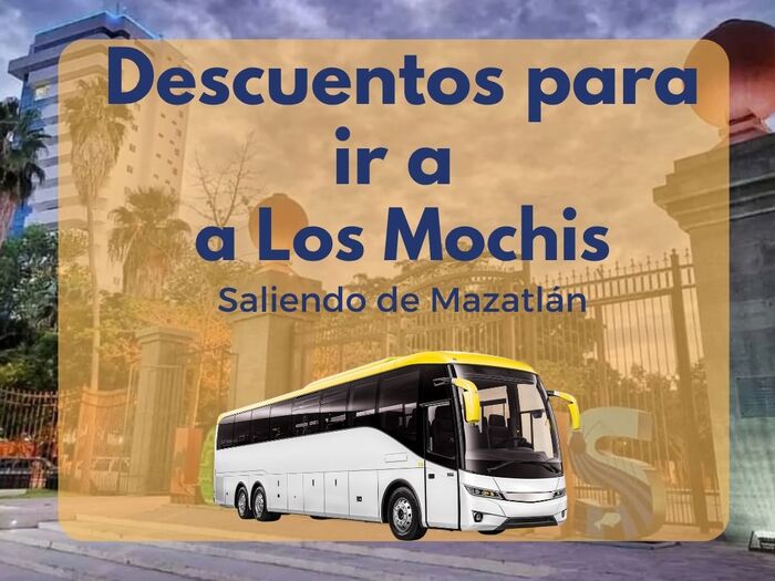 Descuentos Mazatlán a Los Mochis en autobús